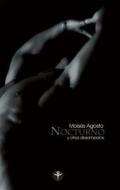 Nocturno Y Otros Desamparos di MOISES AGOSTO edito da Terranova Editores Inc