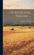 L'agricoltura, Volume 1... edito da LEGARE STREET PR