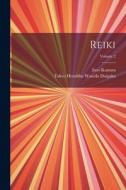 Reiki; Volume 2 di Tokyo Henshbu Waseda Daigaku, Isoo Katsura edito da LEGARE STREET PR