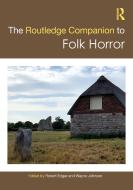 The Routledge Companion To Folk Horror edito da Taylor & Francis Ltd