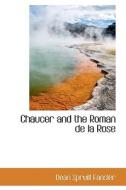 Chaucer And The Roman De La Rose di Dean Spruill Fansler edito da Bibliolife