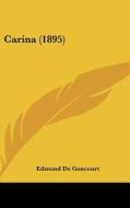 Carina (1895) di Edmond De Goncourt edito da Kessinger Publishing