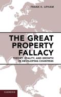 The Great Property Fallacy di Frank K. Upham edito da Cambridge University Press
