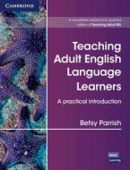 Teaching Adult English Language Learners: A Practical Introduction Paperback di Betsy Parrish edito da Cambridge University Press