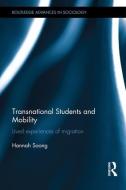 Transnational Students and Mobility: Lived Experiences of Migration di Hannah Soong edito da ROUTLEDGE