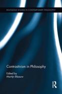 Contrastivism in Philosophy di Martijn Blaauw edito da Taylor & Francis Ltd