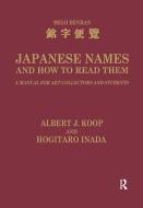Japanese Names and How to Read Them di H. Inada, A. J. Koop edito da Taylor & Francis Ltd