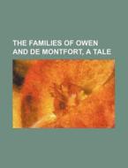 The Families Of Owen And De Montfort, A di Anonymous, Books Group edito da Rarebooksclub.com
