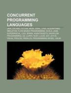 Concurrent programming languages di Books Llc edito da Books LLC, Reference Series