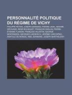 Personnalit Politique Du R Gime De Vich di Livres Groupe edito da Books LLC, Wiki Series
