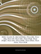 Mhc Class Ii, Including: Hla-dr, Hla-dq, di Hephaestus Books edito da Hephaestus Books