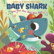 Baby Shark edito da Scholastic Inc.