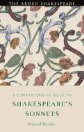 A Comprehensive Guide to Shakespeare's Sonnets di Roland Weidle edito da Bloomsbury Academic