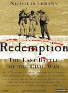 Redemption: The Last Battle of the Civil War di Nicholas Lemann edito da Tantor Media Inc