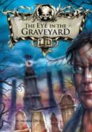 The Eye in the Graveyard di Michael Dahl edito da Capstone Global Library Ltd
