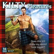 Kilty Pleasures 2017 Wall Calendar edito da Browntrout Publishers Ltd