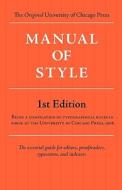 Manual of Style (Chicago 1st Edition) edito da EDITORIUM