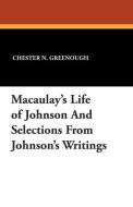 Macaulay's Life of Johnson and Selections from Johnson's Writings edito da Wildside Press