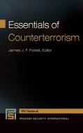 Essentials of Counterterrorism di James Forest edito da PRAEGER FREDERICK A