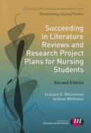Succeeding In Literature Reviews And Research Project Plans For Nursing Students di G. R. Williamson, Andrew Whittaker edito da Sage Publications Ltd