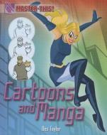 Cartoons and Manga di Des Taylor edito da PowerKids Press