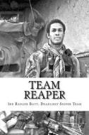 Team Reaper: 33 Kills...4 Months di Nicholas Irving edito da Createspace