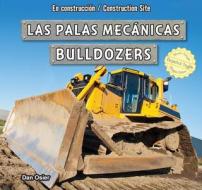 Las Palas Mecanicas/Bulldozers di Dan Osier edito da PowerKids Press