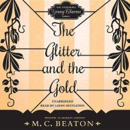 The Glitter and the Gold di M. C. Beaton edito da Audiogo