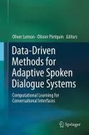 Data-Driven Methods for Adaptive Spoken Dialogue Systems edito da Springer New York