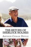 The Return of Sherlock Holmes di Arthur Conan Doyle edito da Createspace