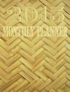 2015 Monthly Planner di Just Journals edito da Createspace