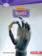Discover Bionics di Nikole Brooks Bethea edito da LERNER CLASSROOM