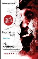 Science Fiction: Population Zero [Science Fiction Books] di I. G. Harding edito da Createspace