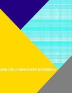 Semi Log Graph Paper Workbook: 60 Divisions 6th Accent by 3 Cycle di Thor Wisteria edito da Createspace Independent Publishing Platform