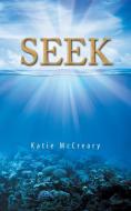 Seek di Katie McCreary edito da AuthorHouse