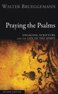 Praying the Psalms di Walter Brueggemann edito da Cascade Books