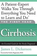 The First Year: Cirrhosis di James L. Dickerson edito da Marlowe & Co