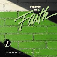 Strong in Faith: Contemporary Songs of Faith di Various Artists edito da WORLD LIB PUBN