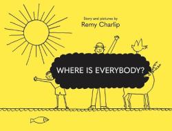 Where Is Everybody? edito da ENCHANTED LION BOOKS