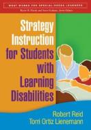 Strategy Instruction For Students With Learning Disabilities di Robert Reid, Torri Ortiz Lienemann, Jessica L. Hagaman edito da Guilford Publications