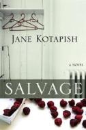 Salvage di Jane F. Kotapish edito da MacAdam/Cage Publishing