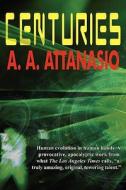 Centuries di A. A. Attanasio edito da ARC MANOR