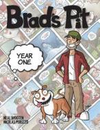 Brad's Pit: Year One di Neal Wooten edito da MIRROR PUB