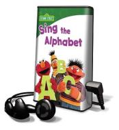 Sesame Street - Sing the Alphabet di Sesame Street edito da Findaway World