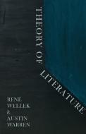 Theory of Literature di Rene Wellek, Austin Warren edito da DALKEY ARCHIVE PR