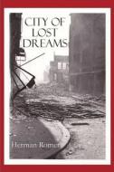 City Of Lost Dreams di Herman Romer edito da Publishamerica