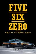 Five Six Zero di Stone Rivers edito da Fulton Books