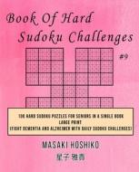 Book Of Hard Sudoku Challenges #9 di Masaki Hoshiko edito da Bluesource And Friends