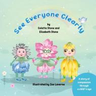 SEE EVERYONE CLEARLY: A STORY OF COMPASS di ELIZABETH STONE edito da LIGHTNING SOURCE UK LTD