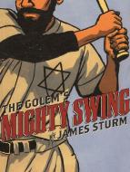The Golem's Mighty Swing di James Sturm edito da Drawn and Quarterly